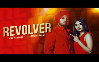 Punjabi Song Revolver By Gippy Grewal Ft. Tejasswi Prakash 