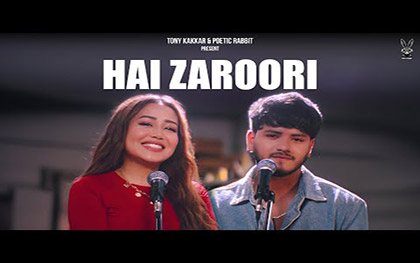 Hai Zaroori Song - Neha Kakkar, Aman Bhatt