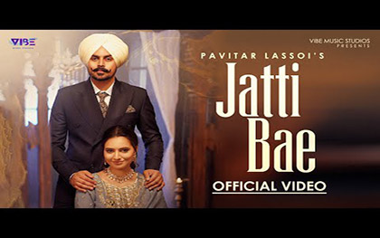 Punjabi Song Jatti Bae By Pavitar Lassoi Ft. Jasmeen