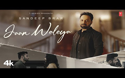 Punjabi Song Jaan Waleya By Sandeep Brar