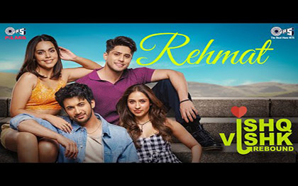 Rehmat Song - Ishq Vishk Rebound