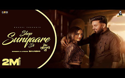 Punjabi Song Shop Sunyaara Di  Baaghi Ft. Gauri Virdi