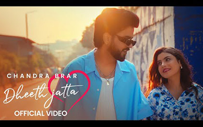 Punjabi Song Dheeth Jatta By Chandra Brar Ft. Sanya Jain