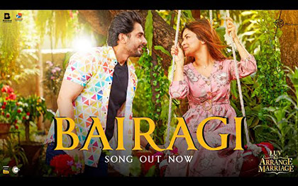 Bairagi Song - Luv Ki Arrange Marriage 