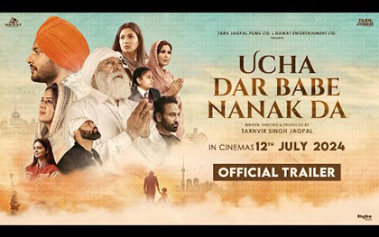 Ucha Dar Babe Nanak Da Trailer - Punjabi Movie