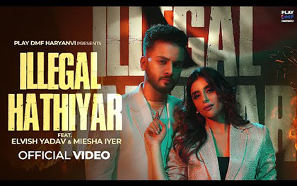 Haryanvi Song Illegal Hathiyar By Elvish Yadav, Renuka Panwar Ft. Miesha Iyer