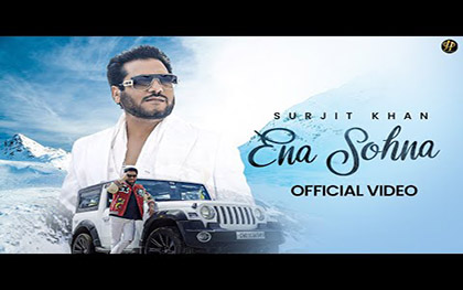 Punjabi Song Ena Sohna By Surjit Khan