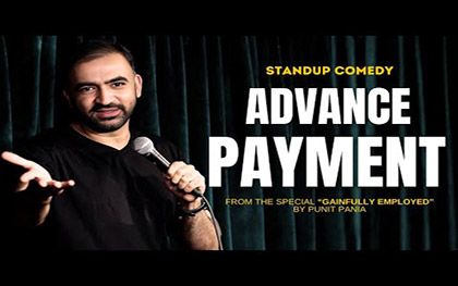 Advance Payment - Stand-up Comedy by Punit Pania