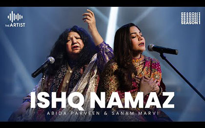 Ishq Namaz - Abida Parveen, Sanam Marvi - The Artist Season 1