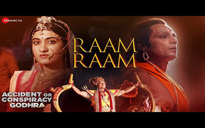 Raam Raam Song - Accident Or Conspiracy Godhra 