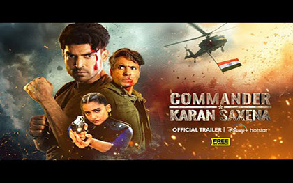 Commander Karan Saxena Trailer