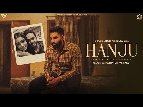 Punjabi Song Hanju By Jimmy Kotkapura Ft. Parmish Verma