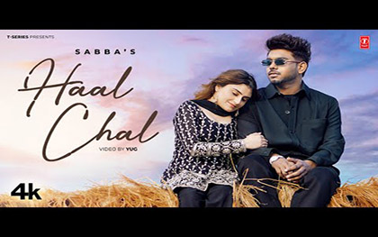 Punjabi Song Haal Chaal By Sabba Ft. Simran Nagi