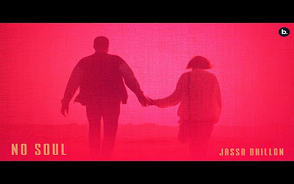 Punjabi Song No Soul By Jassa Dhillon Ft. Jessica Lopez