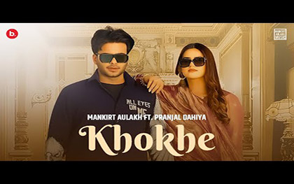 Punjabi Song Khokhe By Mankirt Aulakh, Simar Kaur Ft. Pranjal Dahiya 