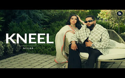 Punjabi Song Kneel By Nijjar Ft. Gurlez Akhtar