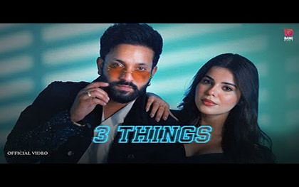 Punjabi Song 3 Things By Dilpreet Dhillon, Shipra Goyal Ft. Geet Goraya