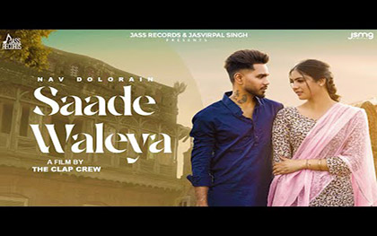 Punjabi Song Saade Waleya By Nav Dolorain