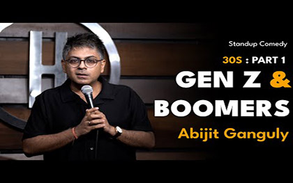 30s - Part 1 - Gen Z and Boomers - Stand-up Comedy by Abijit Ganguly