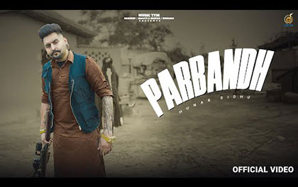 Punjabi Song Parbandh By Hunar Sidhu 