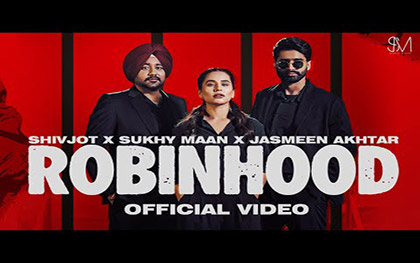 Punjabi Song Robinhood By Sukhy Maan, Jasmine Akhtar