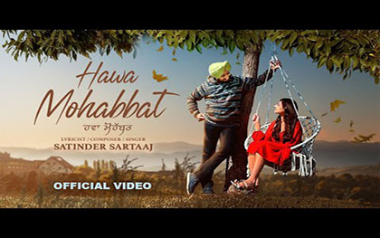 Punjabi Song Hawa Mohabbat By Satinder Sartaaj Ft. Jashan Baidwan