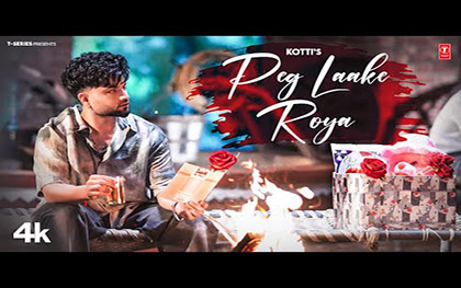 Punjabi Song Peg Laake Roya By Kotti Ft. Sanya Jain