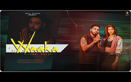 Punjabi Song WAAKA By Dilawar Mander Ft. Sehar