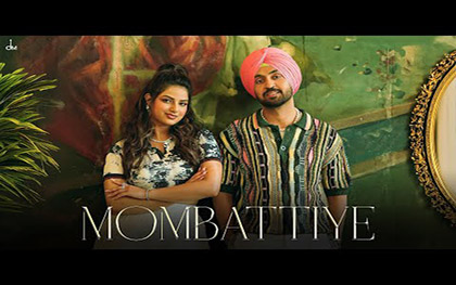 Mombattiye Song By Diljit Dosanjh Ft. Harnaaz Kaur Sandhu