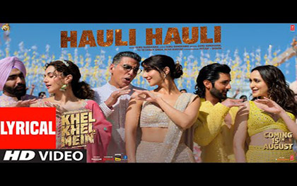 Hauli Hauli Song (Lyrical) - Khel Khel Mein