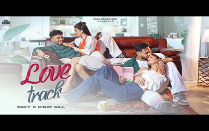 Punjabi Song Love Track By Davy, Kirat Gill Ft. Manpreet Dolly, Varsha Thakur