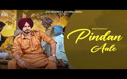 Punjabi Song Pindan Aale By Ekam Chanoli