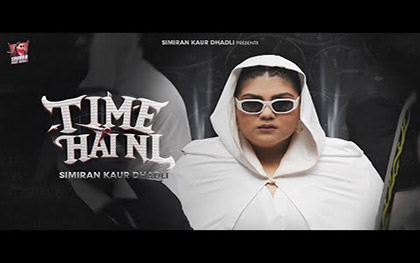 Punjabi Song Time Hai Ni By Simiran Kaur Dhadli