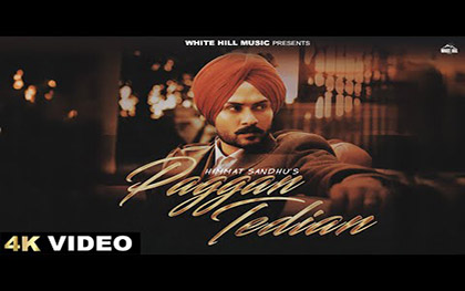 Punjabi Song Paggan Tedian By Himmat Sandhu