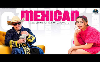 Punjabi Song Mexican By Jenny Johal, Mr. Capone-E