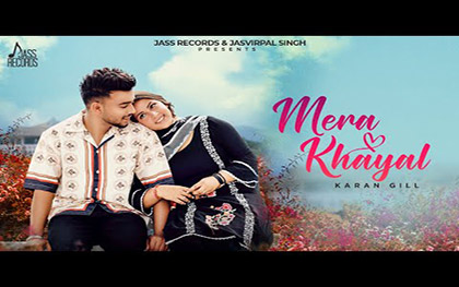 Punjabi Song Mera Khayal By Karan Gill Ft. Twinkle Mahajann