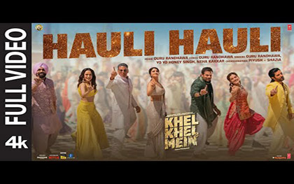 Halui Hauli Song - Khel Khel Mein