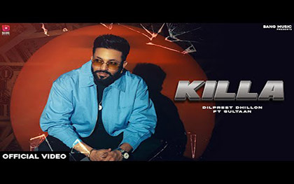 Punjabi Song Killa By Dilpreet Dhillon Ft. Sultaan 