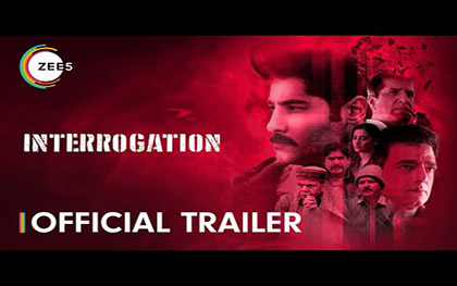 Interrogation Trailer - ZEE5 Original