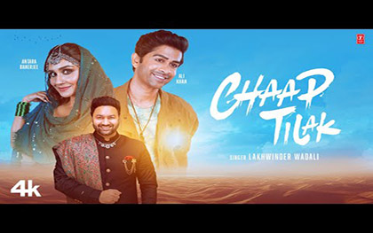 Chaap Tilak Music Video Lakhwinder Wadali