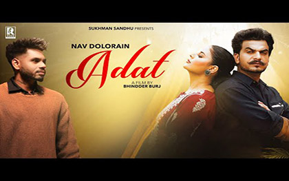 Punjabi Song Adat By Nav Dolorain Ft. Sukhman Sandhu, Harvel Brar