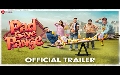 Pad Gaye Pange Trailer