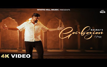 Punjabi Song GAIRBAZIAN By Balraj Ft. Amrita Amme, Vishwas Saraf