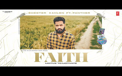 Punjabi Song Faith By  Shooter Kahlon 