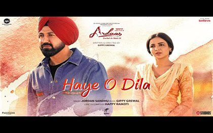 Punjabi Song Haye O Dila - Ardaas Sarbat De Bhale Di