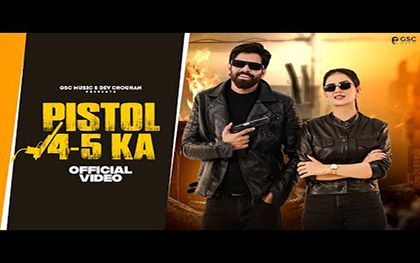 Haryanvi Song Pistol 4-5 Ka By Masoom Sharma, Swara Verma Ft. Shivani Yadav