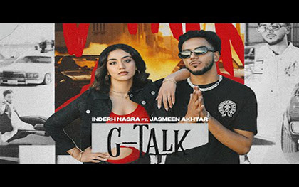 Punjabi Song G Talk By InderH Nagra, Jasmeen Akhtar Ft. Alisha Sudan