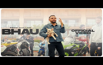 Punjabi Song Bhau By Prem Dhillon