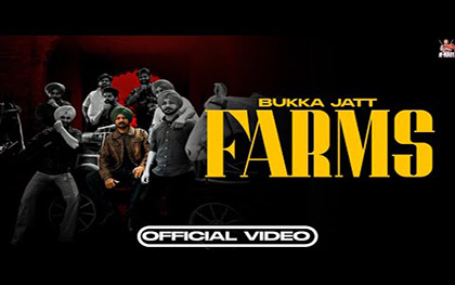 Punjabi Song Farms Bukka Jatt