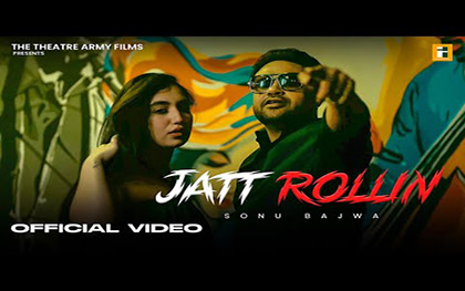 Punjabi Song Jatt Rollin By Sonu Bajwa